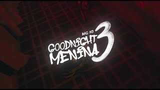 Mc Ig - Goodnight Menina 3 (Dj Glenner) [Official Video] image