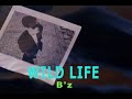 (カラオケ) WILD LIFE / B&#39;z