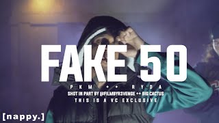 PKM x Ryda - Fake 50 (Shot By @KorCapital| Edited By @Nappy Visuals )