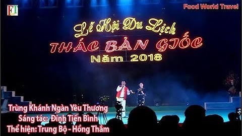 Trùng Khánh ngàn yêu thương hội du lịch Thác Bản Giốc 13-10-2018