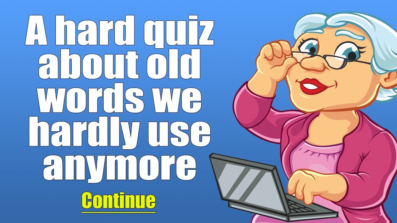 Quiz About Old Words How Many Of Them Will You Answer Correctly 