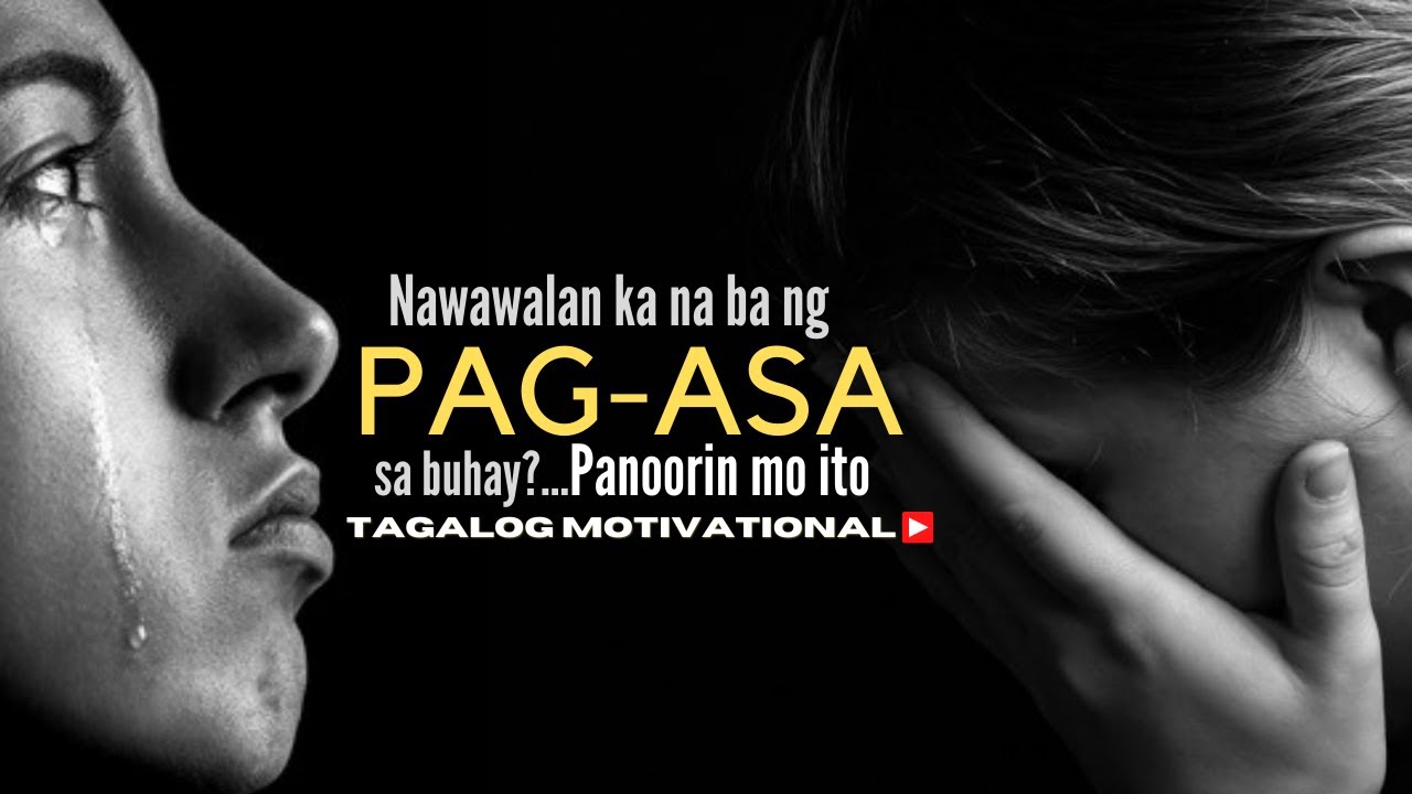 Nawawalan ka na ba ng pag-asa sa buhay?.. panoorin mo ito | Tagalog Motivational video