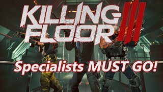 Killing Floor 3: The Specialist Situation!