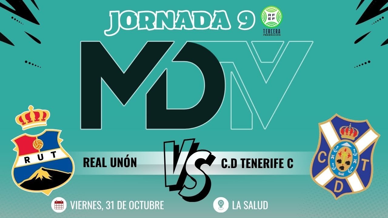 REAL UNIÓN VS TENERIFE C - TERCERA FEDERACIÓN G12  - JORNADA 9