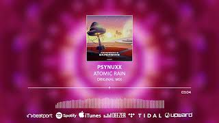 Psynuxx - Atomic Rain (Original Mix)