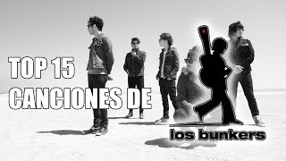 Miniatura de "TOP 15 - Mejores Canciones de Los Bunkers"