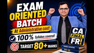 CA Final FR Exam-Oriented Batch at Admin. Cost | Target 80+ Marks | 100% Syllabus Covered
