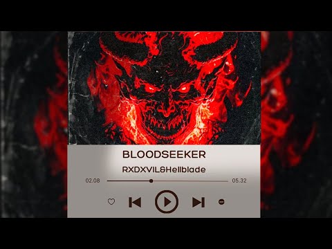 《BLOODSEEKER》 - RXDXVIL&Hellblade