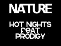 Nature - Hot Nights Feat Prodigy