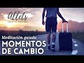 Meditación guiada - Momentos de cambio - Soy Allets