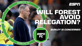 Nottingham Forest are in big trouble at the moment – Craig Burley | ESPN FC