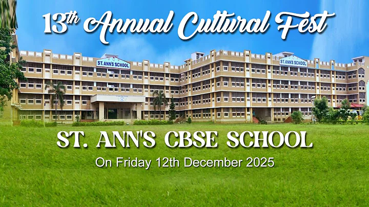 13th Annual Cultural Fest | St. ANN'S CBSE SCHOOL, Madhurawada, Visakhapatnam