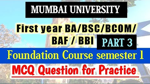 Mumbai University | MCQ for exam | foundation course semester 1 MCQ | foundation Course |