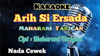 ARIH SI ERSADA | MAHARANI BR TARIGAN | KARAOKE LAGU KARO TERBARU | NADA CEWEK