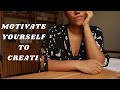 How to make art when youre not in the mood  creativity advice and motivation