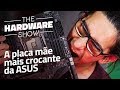 Placa mãe ASUS ROG x299-e Gaming - Review/Análise -The Hardware Show #03