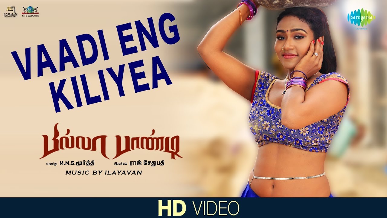 Vaadi Eng Kiliye   Video Song  Billa Pandi  RKSuresh  Chandini  Soori  Ilayavan  Velmurugan