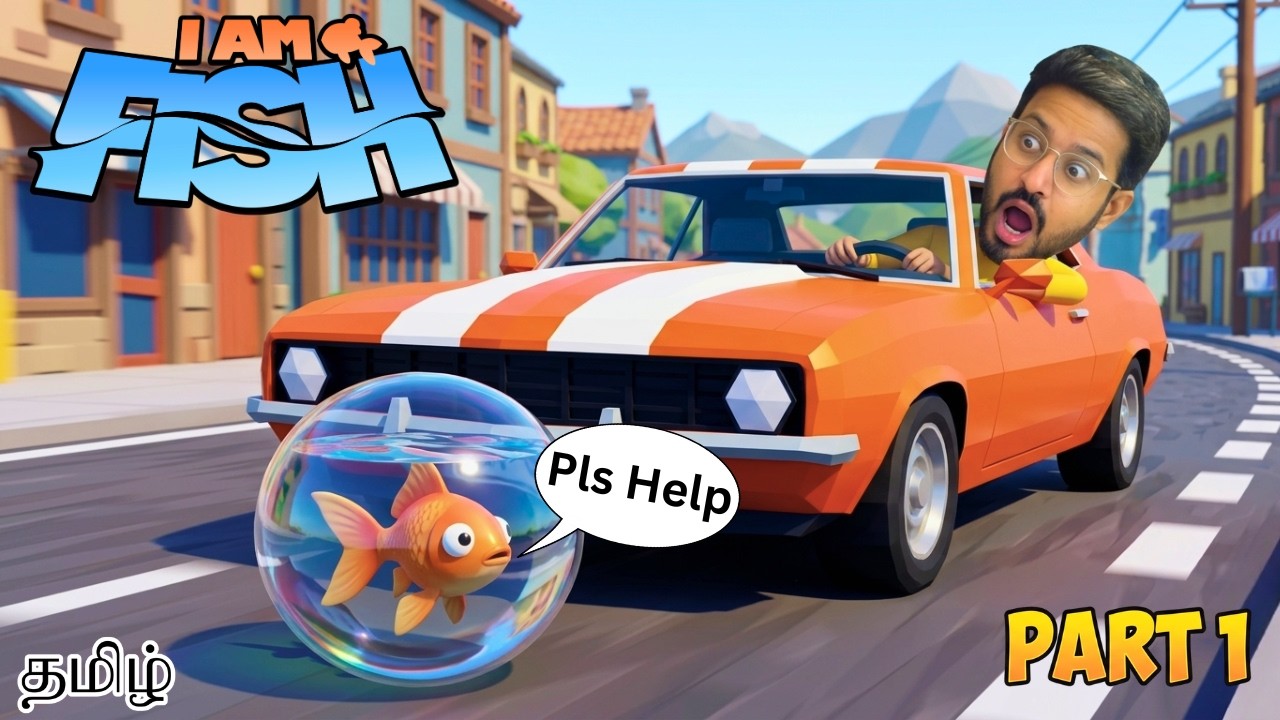 I AM FISH Full Funny Story Gameplay PART 1 Tamil Gameplay | Earth Gamer