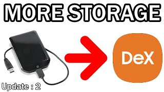 Update #2 - Use External 2TB HDD Drive with DeX | Get more storage on DeX | Samsung DeX Videos |