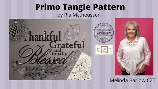 Primo Tangle Pattern Lesson with Thankful, Grateful and truly Blessed