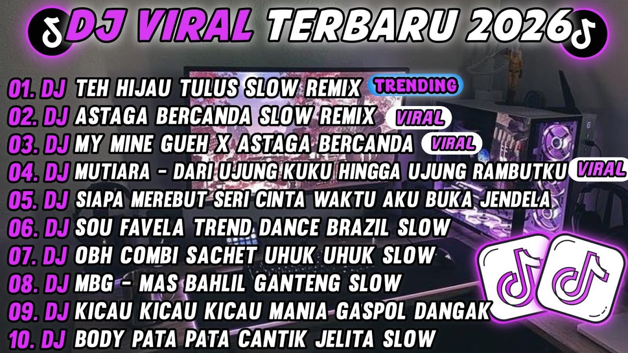DJ TIKTOK TERBARU 2026-🎵DJ TEH HIJAU TULUS SLOW 🎵DJ ASTAGA BERCANDA SLOW FULL ALBUM