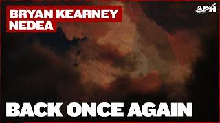Nedea & Bryan Kearney - Back Once Again (Extended Mix)