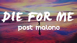 Post Malone - Die For Me  (Lyrics) ft. Future, Halsey