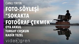 Foto-Söyleşi: Sokakta Fotoğraf Çekmek