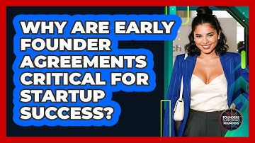 Why Are Early Founder Agreements Critical For Startup Success? - Founders Supporting Founders