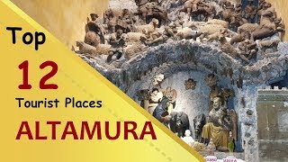 "ALTAMURA" Top 12 Tourist Places | Altamura Tourism | ITALY