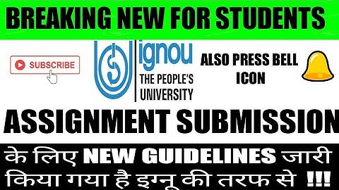 ASSIGNMENT SUBMISSION NEW GUIDELINES RELEASED || IGNOU ASSIGNMENT SUBMISSION