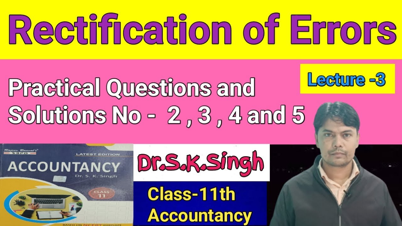 Rectification of Errors | Practical Questions and Solutions No - 2 , 3 ...