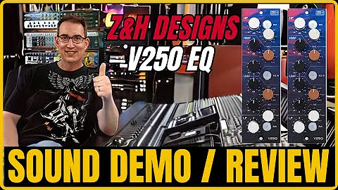 Z&H Designs V250 EQ | Sound Demo