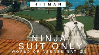 Can you beat HITMAN: World of Assassination, as a Ninja - Silent Assassin Suit Only (Hitman 2016)
