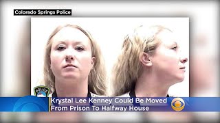 Krystal Lee Kenney Could Move From Prison To A Halfway House