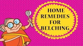 Home Remedies for Burping (Belching) | 3 Natural  Remedies To Stop Belching Acid Re-flux and Burping