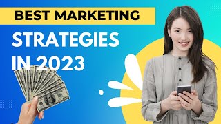 What are the best Marketing Strategies Of 2023