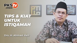Tips dan Kiat Untuk Istiqamah - Ust Ahmad Yani