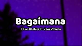 Bagaimana - Muna Shahira Ft. Zack Zakwan (Lirik) | Ost Bidadari Salju