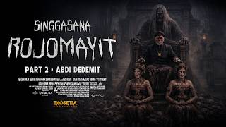 ABDI DEDEMIT || THE THRONE OF ROJOMAYIT PART 2 - BY DIOSETTA STORY