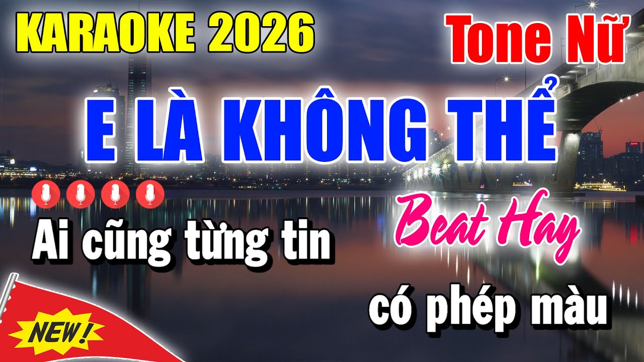 Karaoke E Là Không Thể Tone Nữ | Beat Mới 2026 | Karaoke Thanh Duy