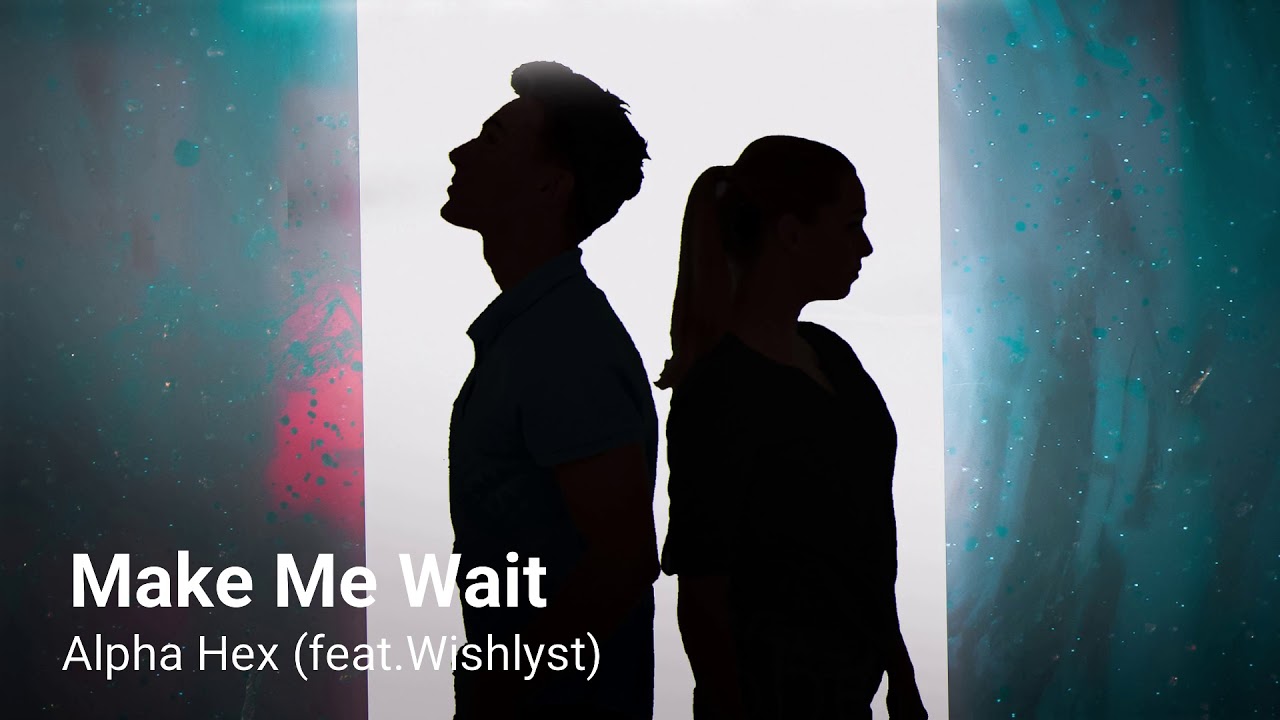 Guarda SIDOKU - Make Me Wait (feat.Wishlyst) su YouTube Guarda SIDOKU - Make Me Wait (feat.Wishlyst) su YouTube