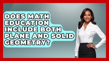Does Math Education Include Both Plane And Solid Geometry? - All About Geometry