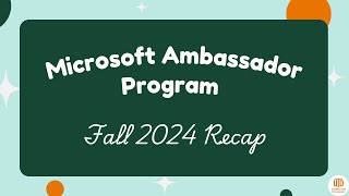 Microsoft Ambassador Program: Fall 2024 Recap