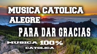 Musica Catolica PARA DAR GRACIAS  DEMOS GRACIAS AL SEÑOR Musica 100% católica   DE AGRADECIMIENTO