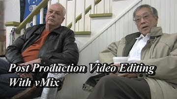 vMix Tips and Tricks: Post Production Video Edit How To