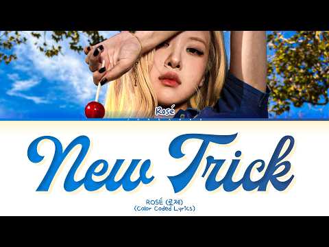 ROSÉ new trick Lyrics (Color Coded Lyrics)
