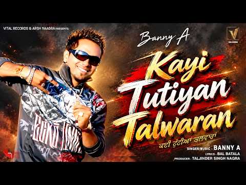 Kayi Tutiyan Talwaran | Banny A | Official Video | Top Hits Punjabi Song | Vital Records