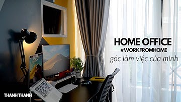 Góc làm việc của mình HOME OFFICE 2020 update _ Work From Home