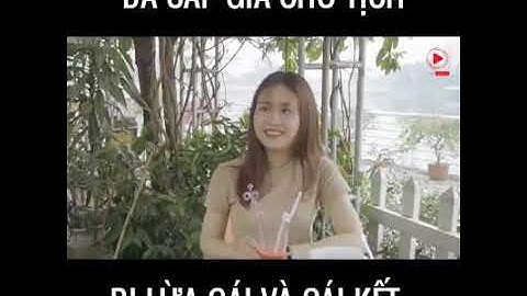 [Gãy tv] Đa cấp giả chủ tịch đi lừa gái và cái kết